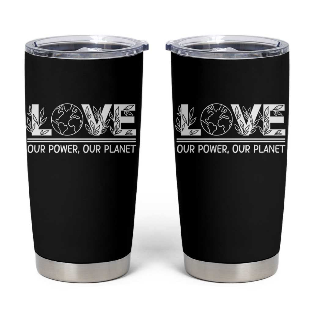 Our Power Our Planet Tumbler Cup Earth Day Eco Friendly