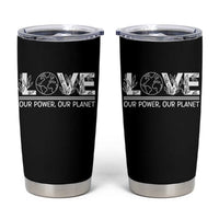 Our Power Our Planet Tumbler Cup Earth Day Eco Friendly