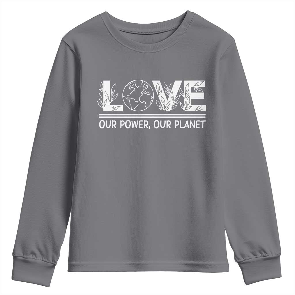Our Power Our Planet Youth Sweatshirt Earth Day Eco Friendly