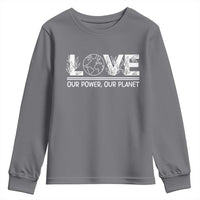 Our Power Our Planet Youth Sweatshirt Earth Day Eco Friendly