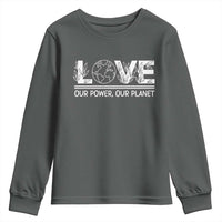 Our Power Our Planet Youth Sweatshirt Earth Day Eco Friendly
