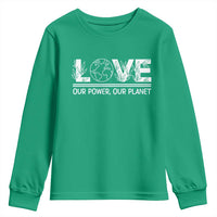 Our Power Our Planet Youth Sweatshirt Earth Day Eco Friendly