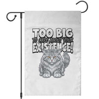 Funny Maine Coon Cat Garden Flag Too Big To Care About Your Existence