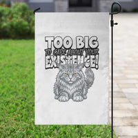 Funny Maine Coon Cat Garden Flag Too Big To Care About Your Existence