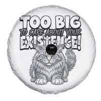 Funny Maine Coon Cat Spare Tire Cover Too Big To Care About Your Existence