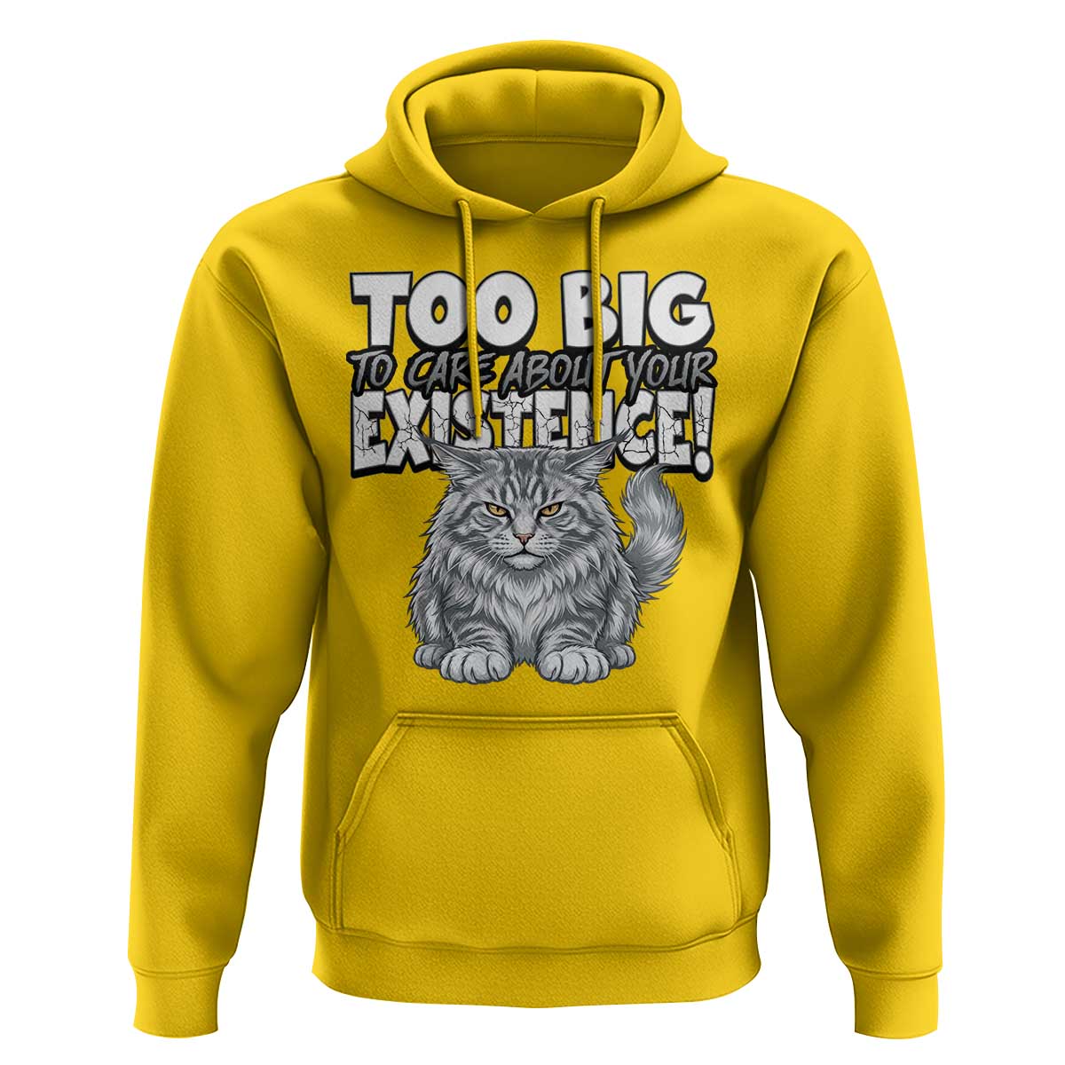 Funny Maine Coon Cat Hoodie Too Big To Care About Your Existence