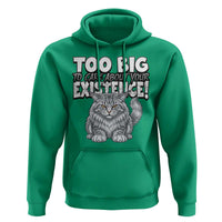 Funny Maine Coon Cat Hoodie Too Big To Care About Your Existence