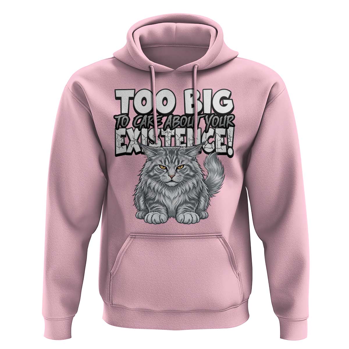 Funny Maine Coon Cat Hoodie Too Big To Care About Your Existence