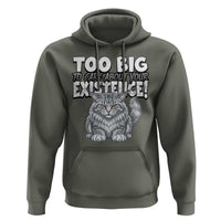 Funny Maine Coon Cat Hoodie Too Big To Care About Your Existence