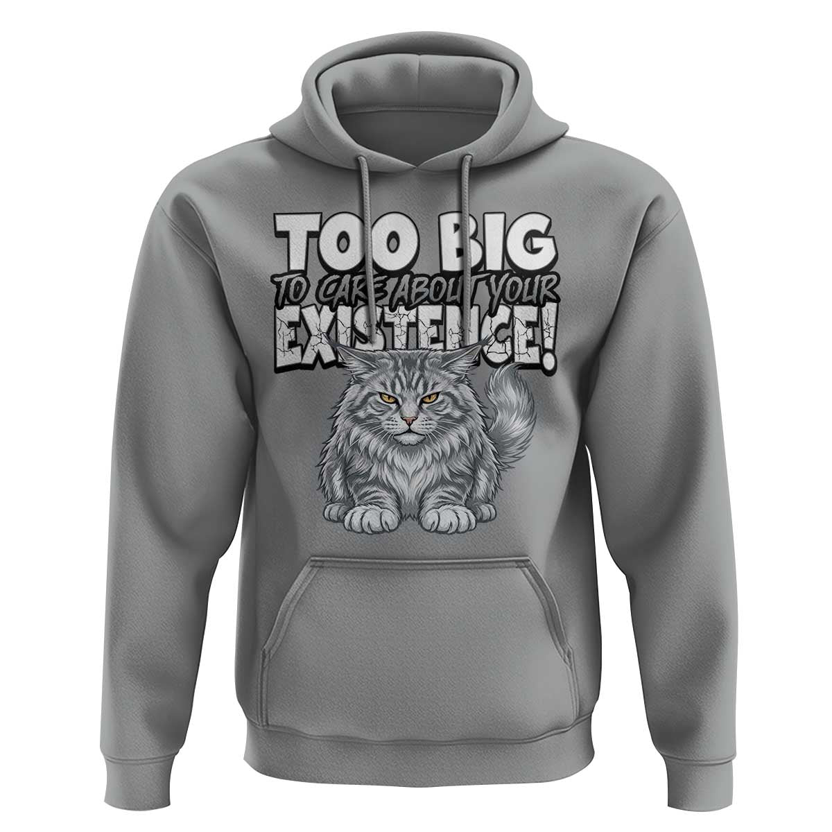 Funny Maine Coon Cat Hoodie Too Big To Care About Your Existence