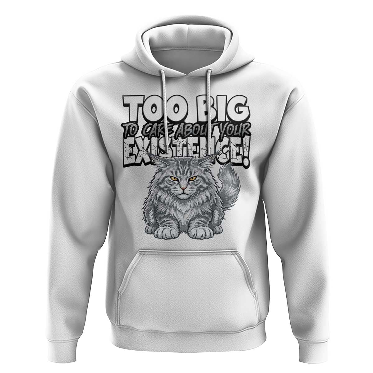 Funny Maine Coon Cat Hoodie Too Big To Care About Your Existence