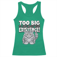 Funny Maine Coon Cat Racerback Tank Top Too Big To Care About Your Existence
