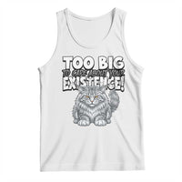 Funny Maine Coon Cat Tank Top Too Big To Care About Your Existence