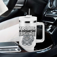 Funny Maine Coon Cat Tumbler With Handle Too Big To Care About Your Existence
