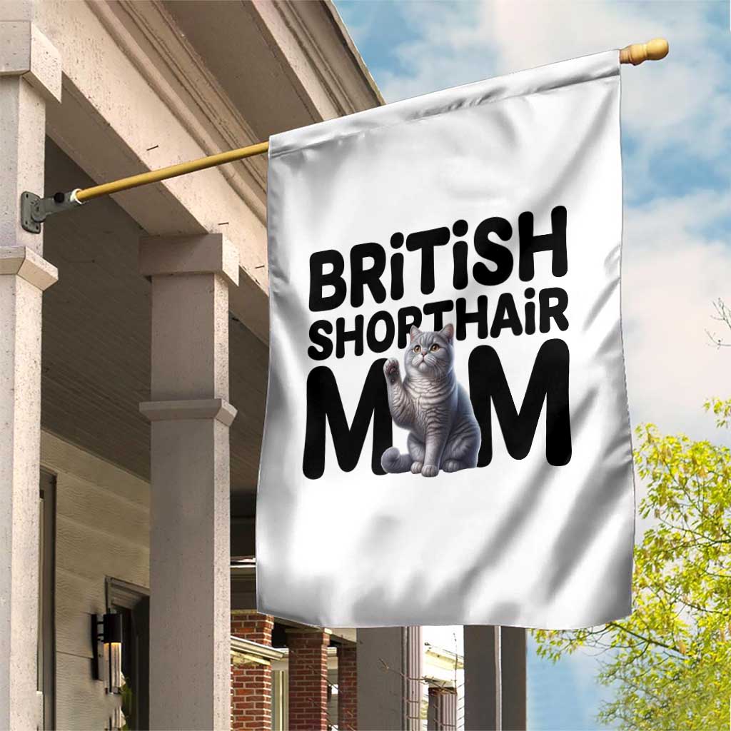 British Shorthair Mom Life Garden Flag Mothers Day Cat Mom Gift