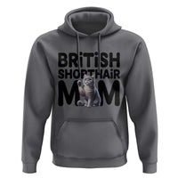 British Shorthair Mom Life Hoodie Mothers Day Cat Mom Gift