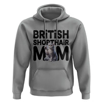 British Shorthair Mom Life Hoodie Mothers Day Cat Mom Gift