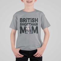 British Shorthair Mom Life T Shirt For Kid Mothers Day Cat Mom Gift