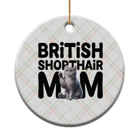 British Shorthair Mom Life Ceramic Ornament Mothers Day Cat Mom Gift