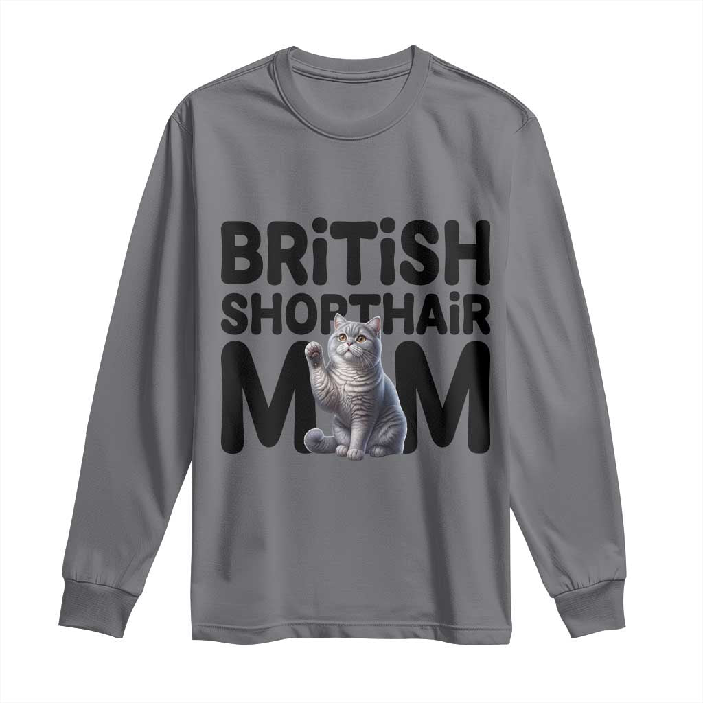 British Shorthair Mom Life Long Sleeve Shirt Mothers Day Cat Mom Gift
