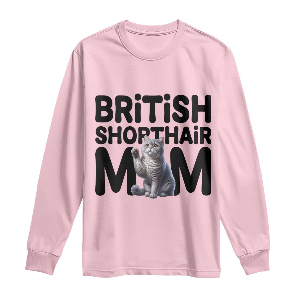 British Shorthair Mom Life Long Sleeve Shirt Mothers Day Cat Mom Gift