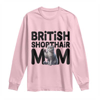 British Shorthair Mom Life Long Sleeve Shirt Mothers Day Cat Mom Gift