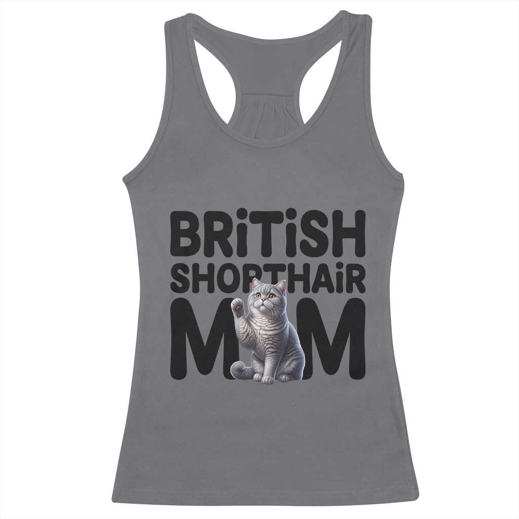 British Shorthair Mom Life Racerback Tank Top Mothers Day Cat Mom Gift
