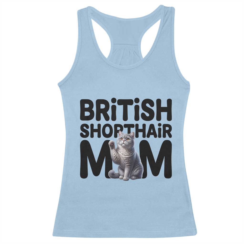 British Shorthair Mom Life Racerback Tank Top Mothers Day Cat Mom Gift