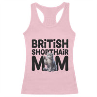 British Shorthair Mom Life Racerback Tank Top Mothers Day Cat Mom Gift