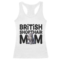 British Shorthair Mom Life Racerback Tank Top Mothers Day Cat Mom Gift