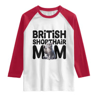 British Shorthair Mom Life Raglan Shirt Mothers Day Cat Mom Gift