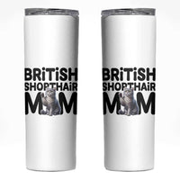 British Shorthair Mom Life Skinny Tumbler Mothers Day Cat Mom Gift