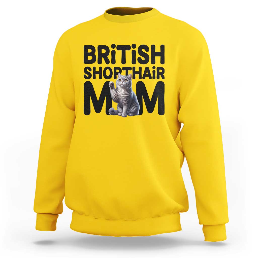 British Shorthair Mom Life Sweatshirt Mothers Day Cat Mom Gift