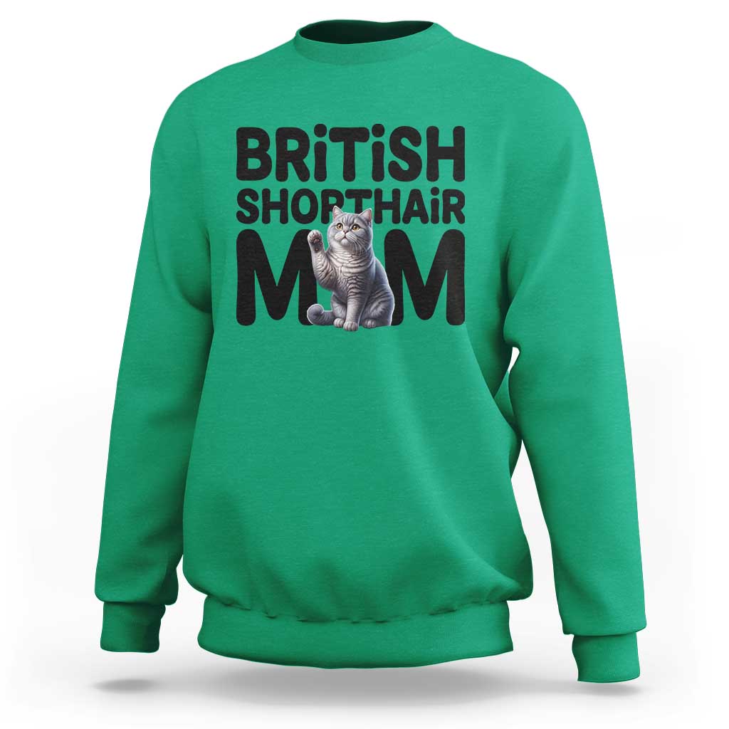 British Shorthair Mom Life Sweatshirt Mothers Day Cat Mom Gift