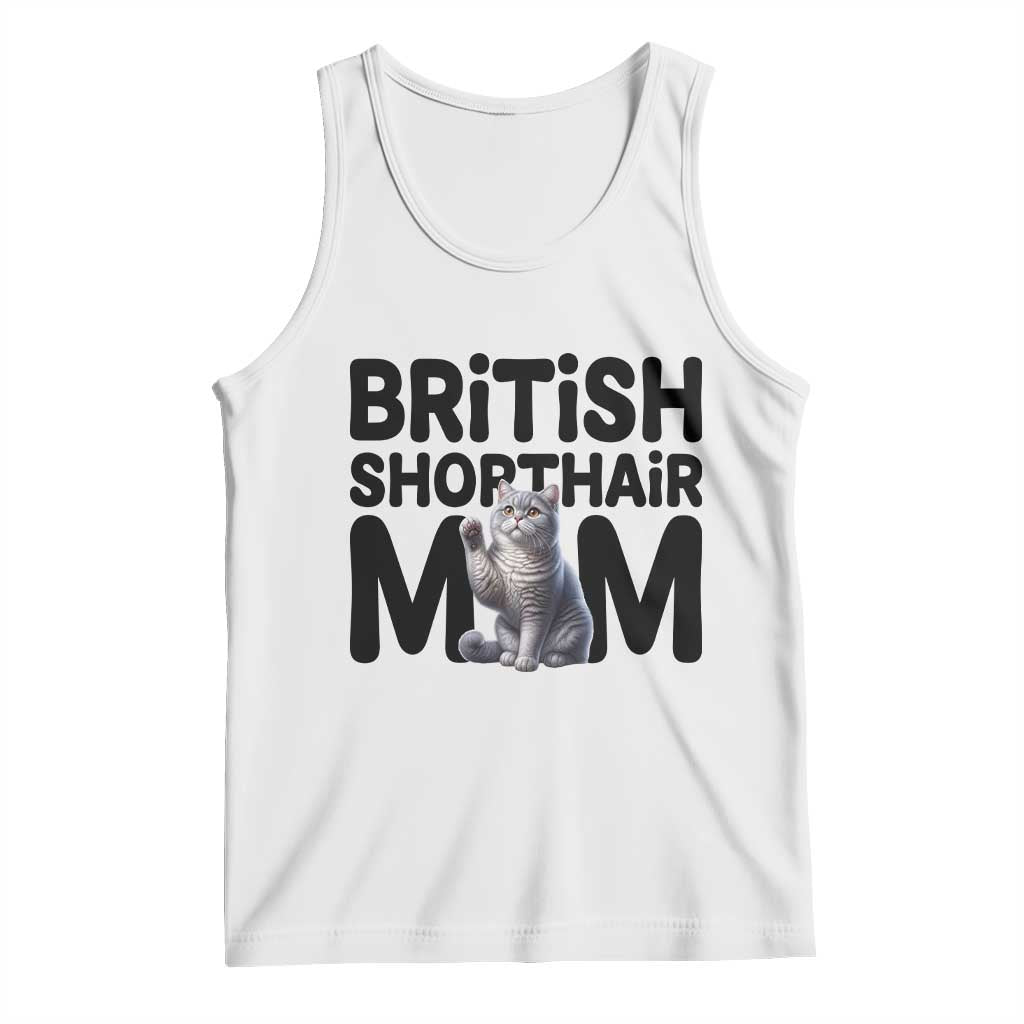British Shorthair Mom Life Tank Top Mothers Day Cat Mom Gift