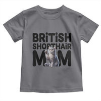 British Shorthair Mom Life Toddler T Shirt Mothers Day Cat Mom Gift