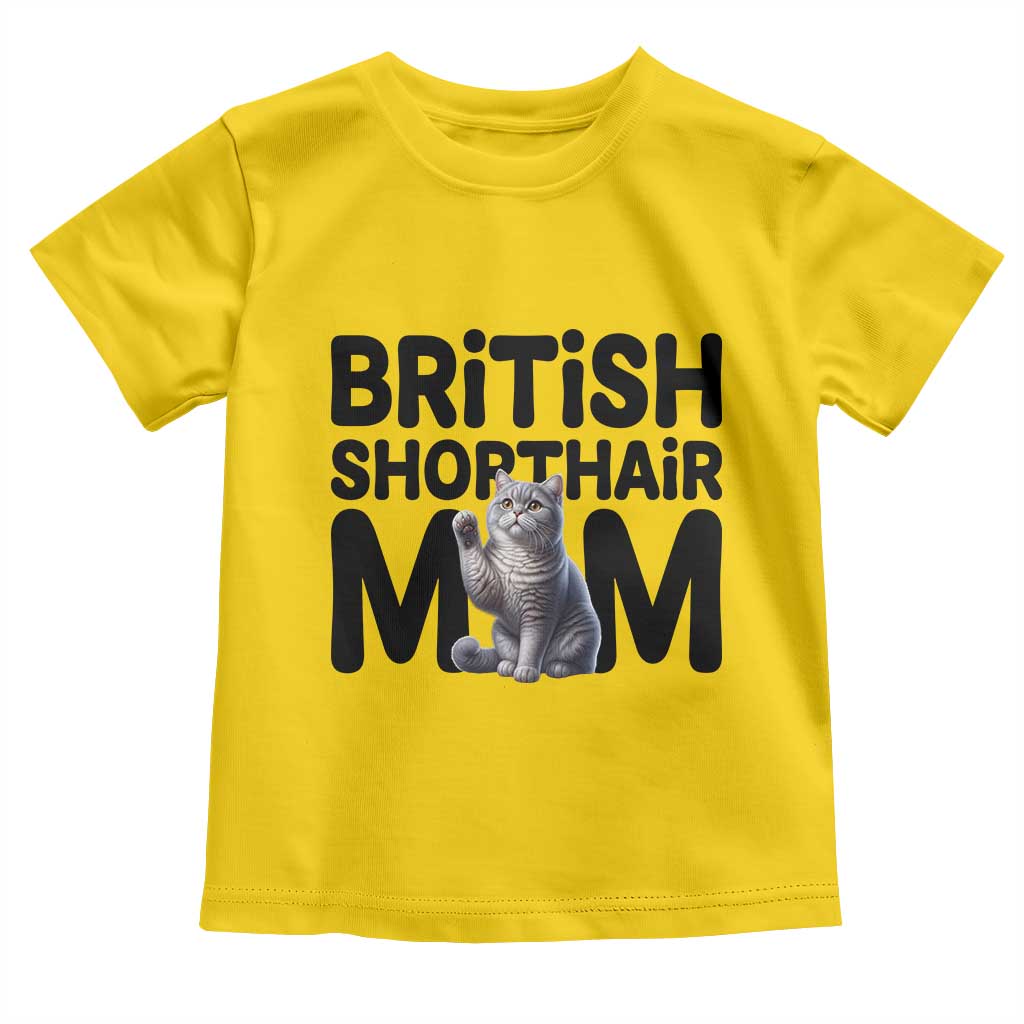 British Shorthair Mom Life Toddler T Shirt Mothers Day Cat Mom Gift