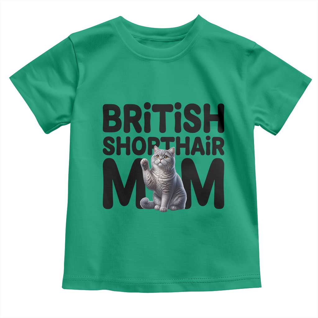 British Shorthair Mom Life Toddler T Shirt Mothers Day Cat Mom Gift