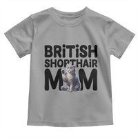 British Shorthair Mom Life Toddler T Shirt Mothers Day Cat Mom Gift