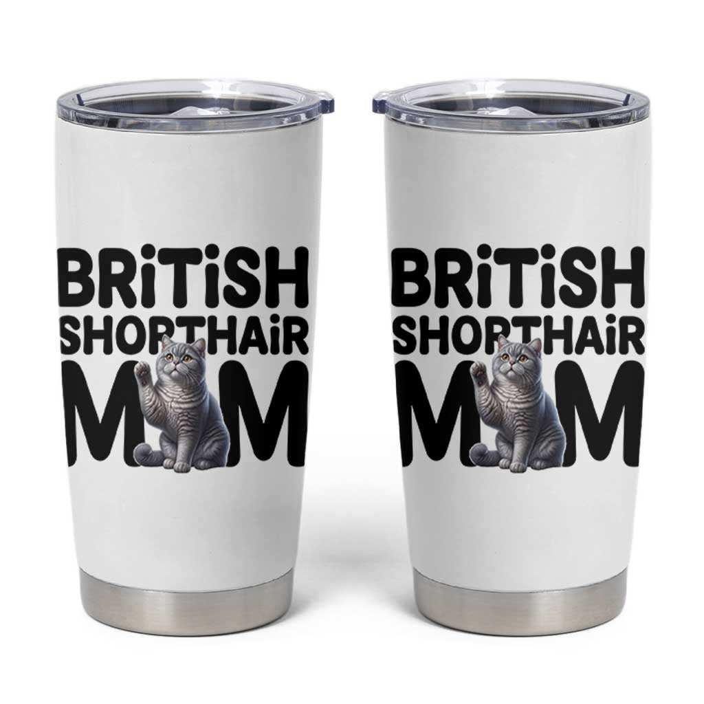 British Shorthair Mom Life Tumbler Cup Mothers Day Cat Mom Gift