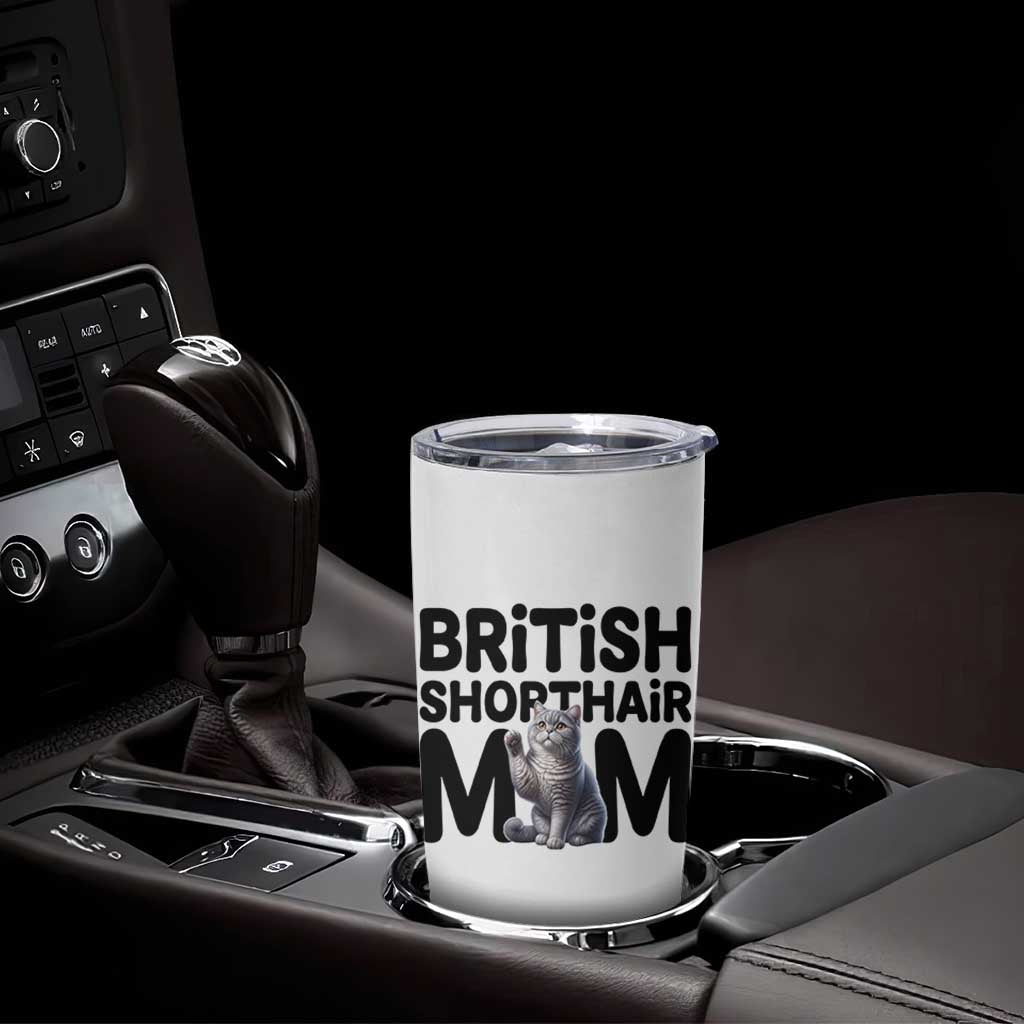 British Shorthair Mom Life Tumbler Cup Mothers Day Cat Mom Gift