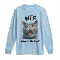 Funny Shocked British Shorthair Cat Long Sleeve Shirt Where Is The Food
