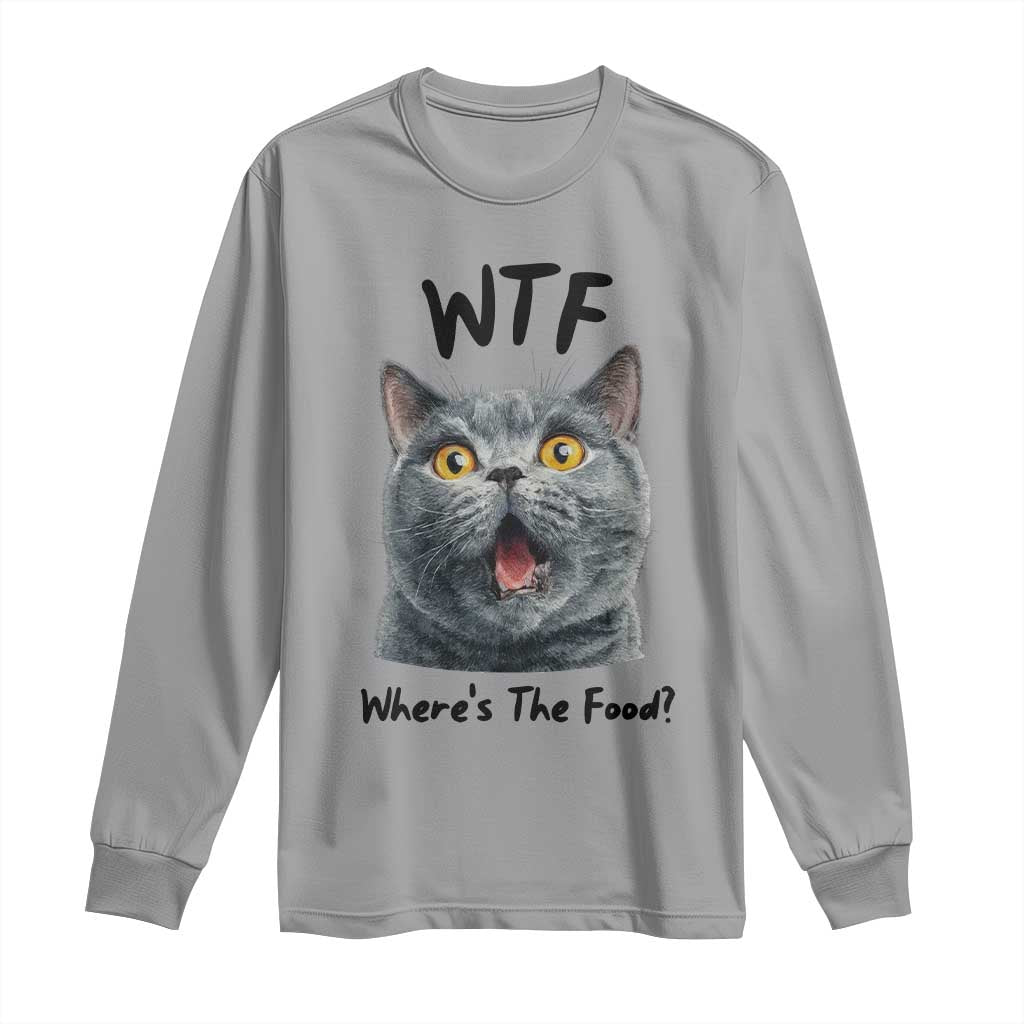 Funny Shocked British Shorthair Cat Long Sleeve Shirt Where Is The Food