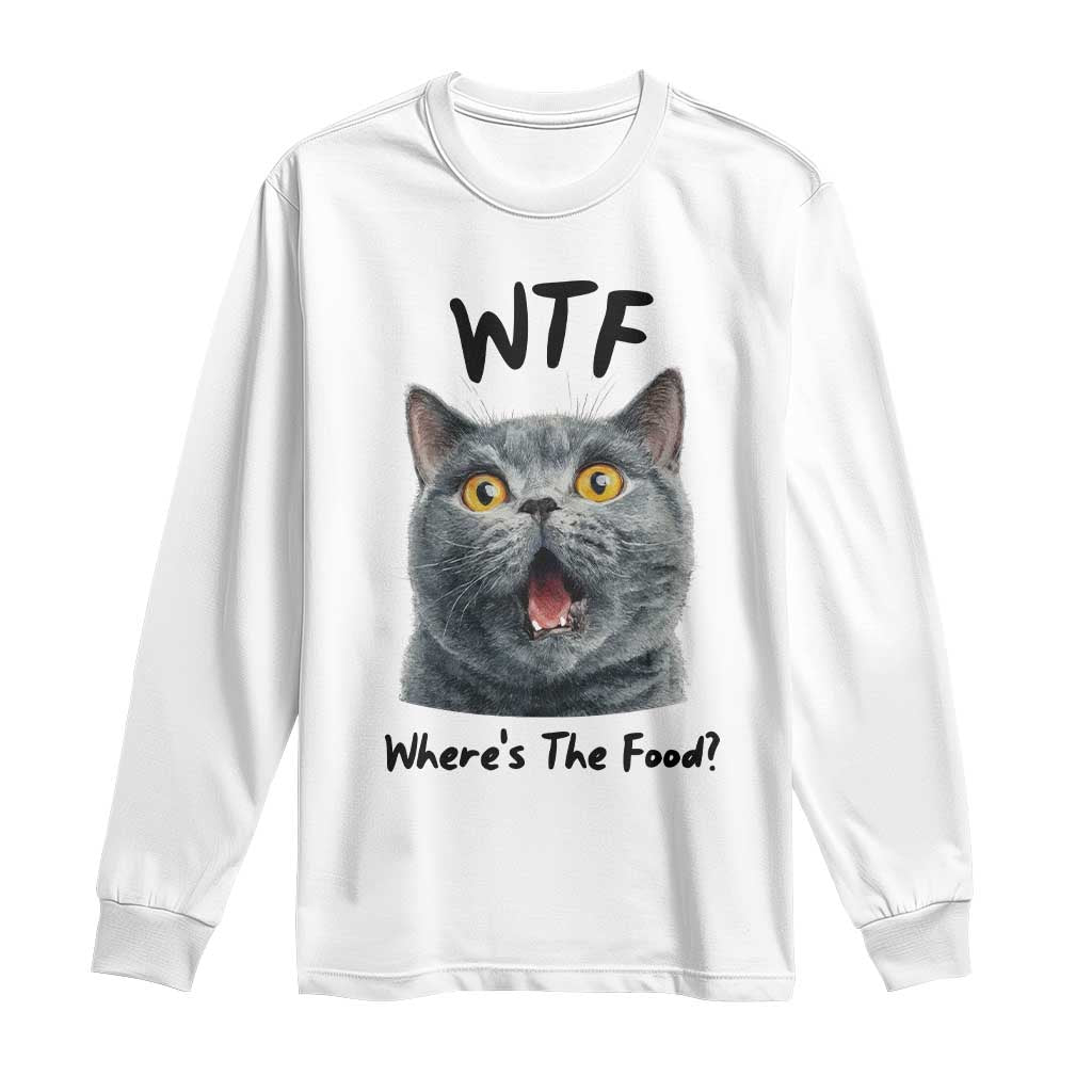 Funny Shocked British Shorthair Cat Long Sleeve Shirt Where Is The Food