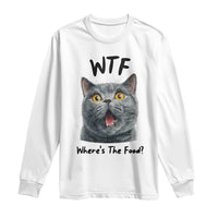 Funny Shocked British Shorthair Cat Long Sleeve Shirt Where Is The Food
