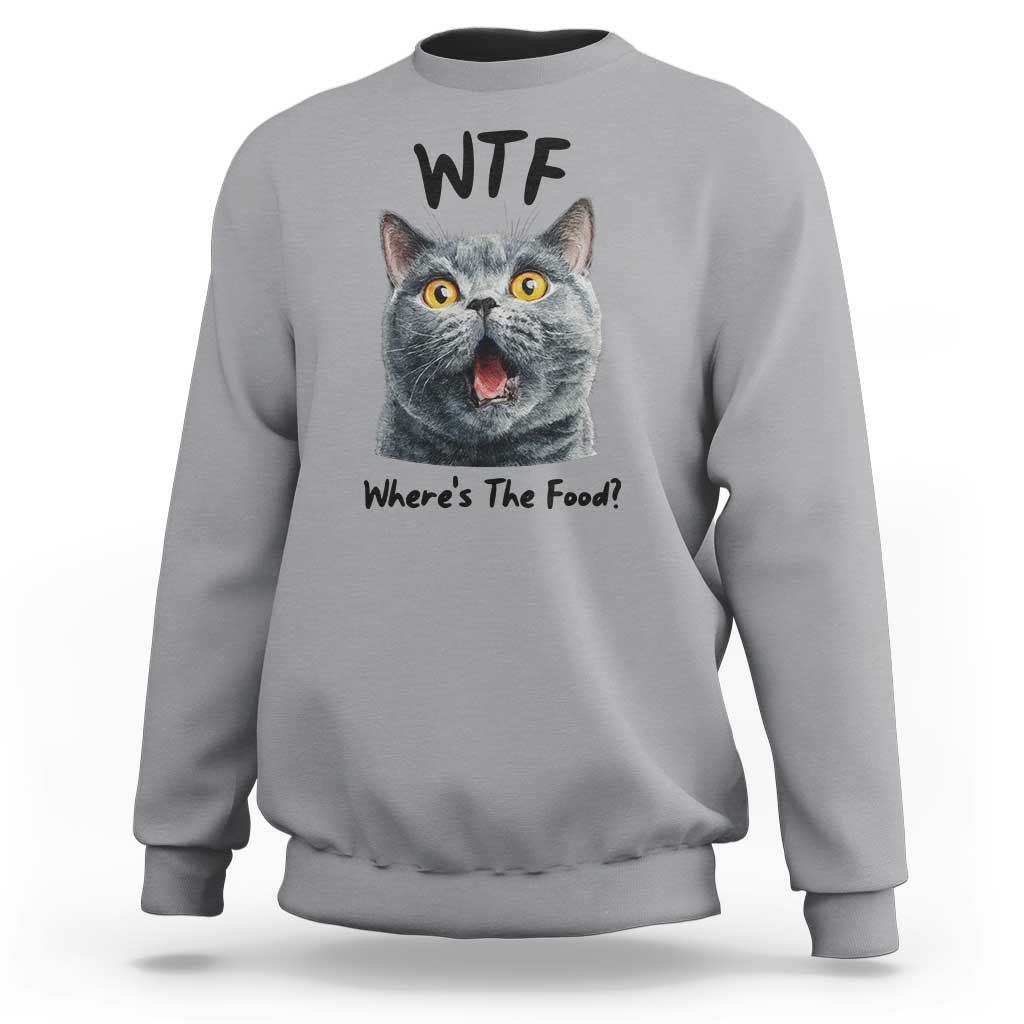 Funny Shocked British Shorthair Cat Sweatshirt Where Is The Food