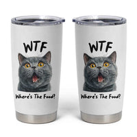 Funny Shocked British Shorthair Cat Tumbler Cup Where Is The Food