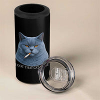 Funny British Shorthair Smoking 4 in 1 Can Cooler Tumbler I Got That Cat In Me