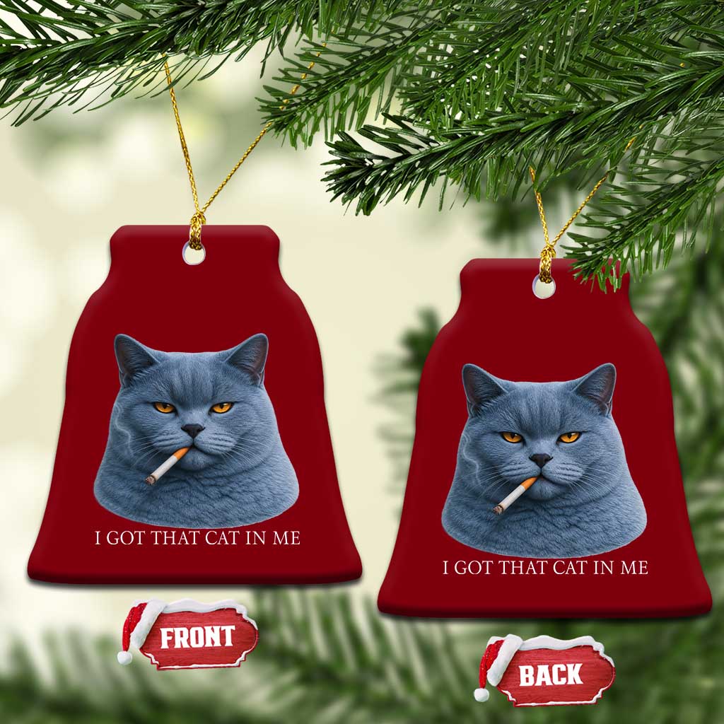 Funny British Shorthair Smoking Ceramic Ornament I Got That Cat In Me