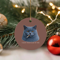 Funny British Shorthair Smoking Ceramic Ornament I Got That Cat In Me